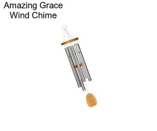 Amazing Grace Wind Chime