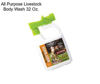 All Purpose Livestock Body Wash 32 Oz.