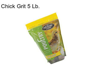 Chick Grit 5 Lb.