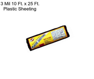 3 Mil 10 Ft. x 25 Ft. Plastic Sheeting