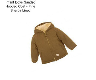 Infant Boys Sanded Hooded Coat - Fine Sherpa Lined