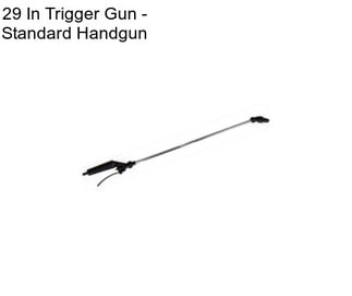 29 In Trigger Gun - Standard Handgun