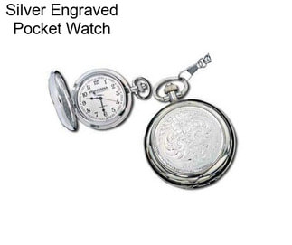 Silver Engraved Pocket Watch