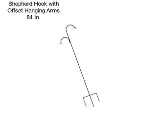 Shepherd Hook with Offset Hanging Arms 84 In.