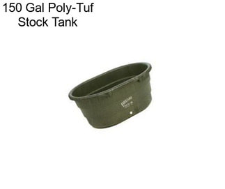 150 Gal Poly-Tuf Stock Tank