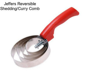 Jeffers Reversible Shedding/Curry Comb