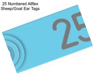 25 Numbered Allflex Sheep/Goat Ear Tags