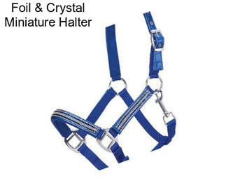 Foil & Crystal Miniature Halter