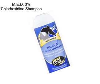 M.E.D. 3% Chlorhexidine Shampoo