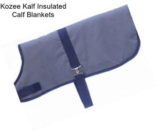 Kozee Kalf Insulated Calf Blankets