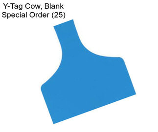 Y-Tag Cow, Blank Special Order (25)