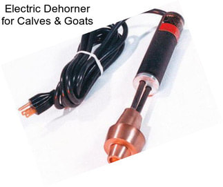 Electric Dehorner for Calves & Goats