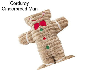 Corduroy Gingerbread Man