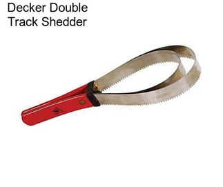 Decker Double Track Shedder