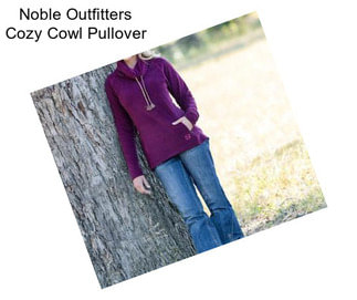 Noble Outfitters Cozy Cowl Pullover