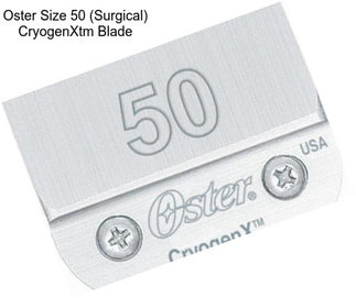 Oster Size 50 (Surgical) CryogenXtm Blade
