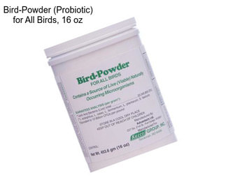 Bird-Powder (Probiotic) for All Birds, 16 oz