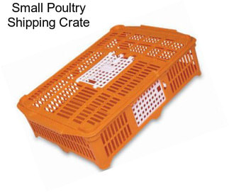 Small Poultry Shipping Crate