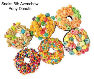 Snaks 5th Avenchew Pony Donuts