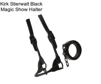 Kirk Stierwalt Black Magic Show Halter