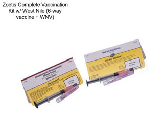 Zoetis Complete Vaccination Kit w/ West Nile (6-way vaccine + WNV)
