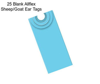 25 Blank Allflex Sheep/Goat Ear Tags