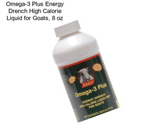 Omega-3 Plus Energy Drench High Calorie Liquid for Goats, 8 oz