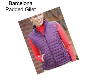 Barcelona Padded Gilet