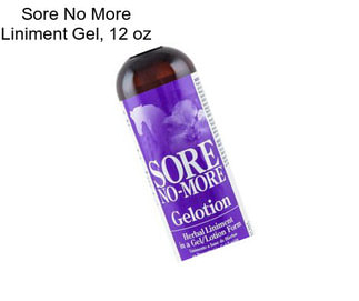 Sore No More Liniment Gel, 12 oz