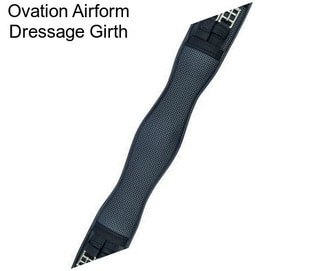 Ovation Airform Dressage Girth