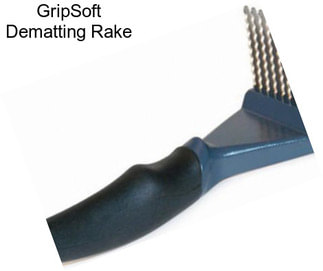 GripSoft Dematting Rake