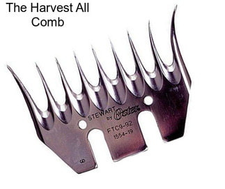 The Harvest All Comb