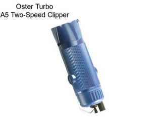 Oster Turbo A5 Two-Speed Clipper