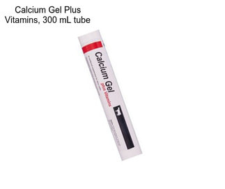 Calcium Gel Plus Vitamins, 300 mL tube