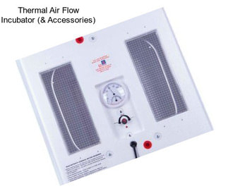 Thermal Air Flow Incubator (& Accessories)