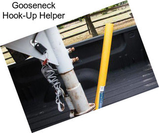 Gooseneck Hook-Up Helper