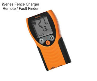 ISeries Fence Charger Remote / Fault Finder