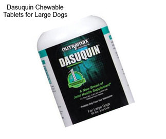 Dasuquin Chewable Tablets for Large Dogs