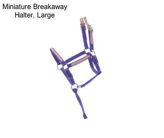 Miniature Breakaway Halter, Large