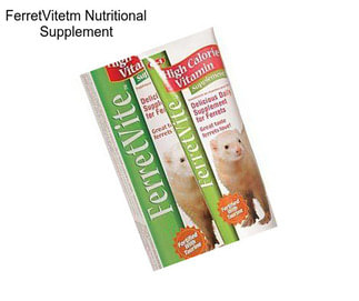 FerretVitetm Nutritional Supplement