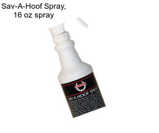 Sav-A-Hoof Spray, 16 oz spray