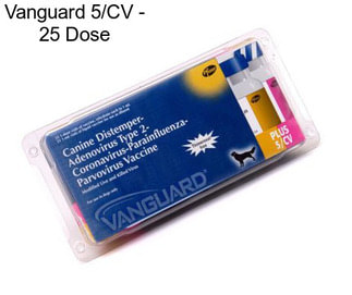 Vanguard 5/CV - 25 Dose