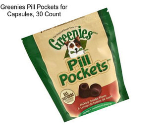 Greenies Pill Pockets for Capsules, 30 Count