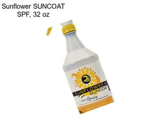 Sunflower SUNCOAT SPF, 32 oz