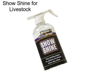 Show Shine for Livestock