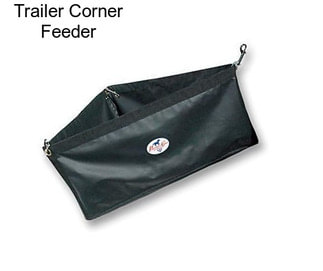 Trailer Corner Feeder