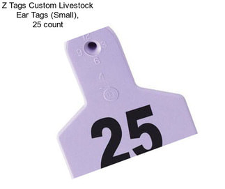 Z Tags Custom Livestock Ear Tags (Small), 25 count