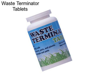 Waste Terminator Tablets