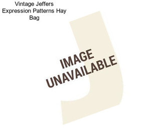 Vintage Jeffers Expression Patterns Hay Bag
