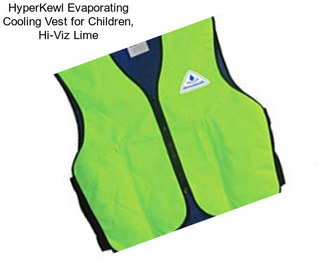 HyperKewl Evaporating Cooling Vest for Children, Hi-Viz Lime